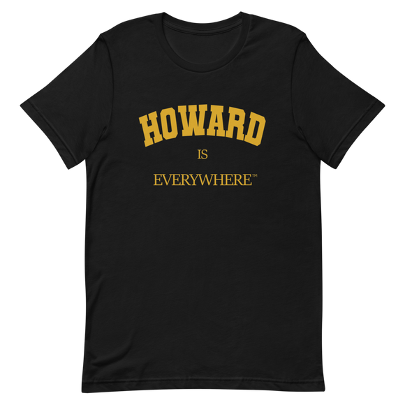 Howard is Everywhere Unisex T-Shirt